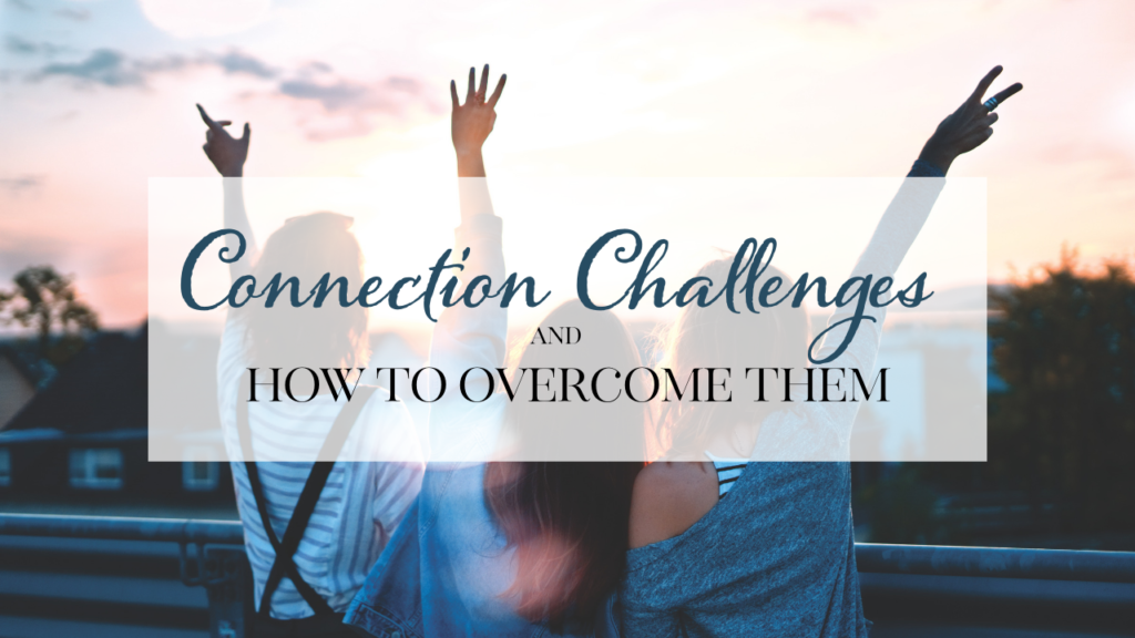 Connection Challenges and How to Overcome Them at romans828.org